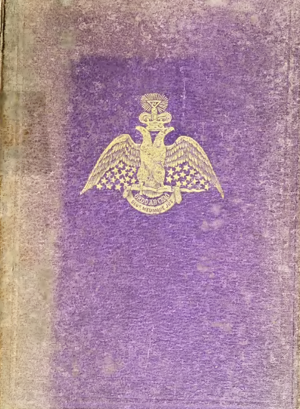 Morals and Dogma of the Ancient and Accepted Scottish Rite of Freemasonry - Albert Pike