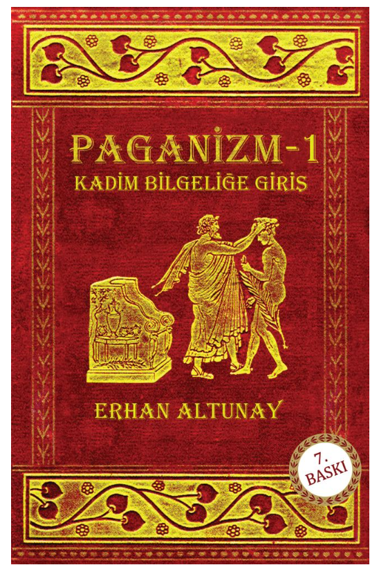 Paganizm 1 Kadim Bilgeliğe Giriş - Erhan Altunay