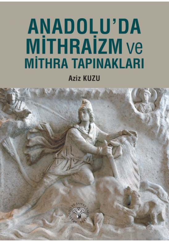 Anadolu'da Mithraizm ve Mitra Tapınakları - Aziz Kuzu