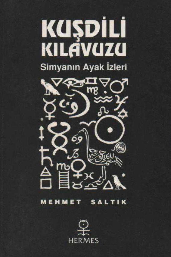 Kuşdili Kılavuzu Simyanın Ayak İzleri - Mehmet Saltık