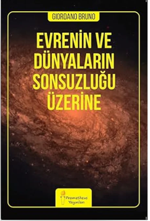 Evrenin ve Dünyaların Sonsuzluğu Üzerine - Giordano Bruno