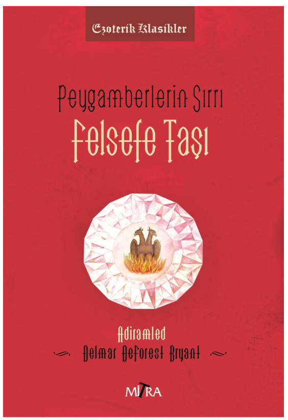 Peygamberlerin Sırrı Felsefe Taşı - Delmar Deforest Bryant