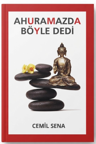 Ahuramazda Böyle Dedi - Cemil Sena