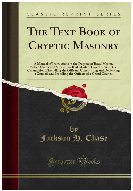 The Text-Book of Cryptic Masonry - Jackson H. Chase