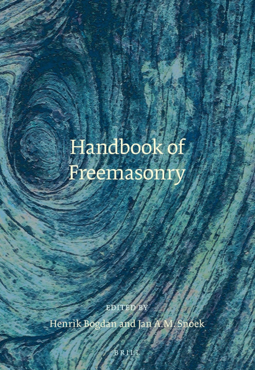 Handbook of Freemasonry (Brill Handbooks on Contemporary Religion, 8)