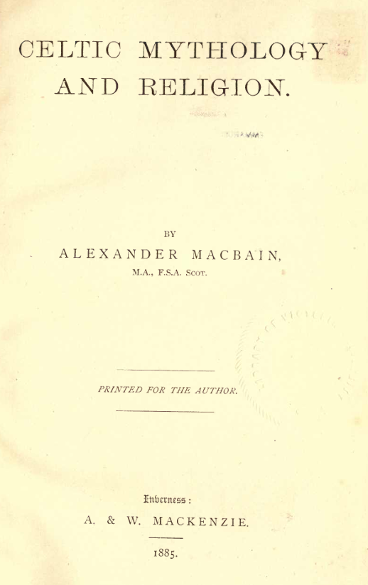 Celtic Mythology: And Religion - Alexander Macbain